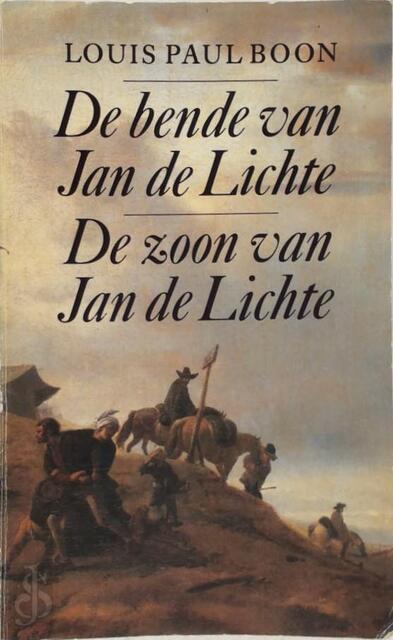 De bende van Jan de Lichte / De zoon van Jan de Lichte - Louis Paul Boon De bende van Jan de Lichte / De zoon van Jan de Lichte - Louis Paul Boon