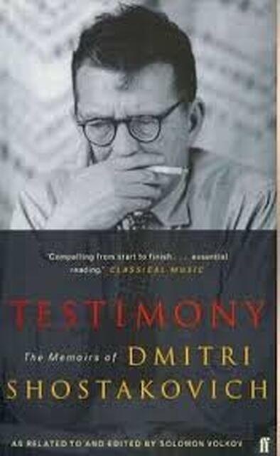 Testimony - Solomon Volkov, Dmitri Shostakovich Testimony - Solomon Volkov, Dmitri Shostakovich