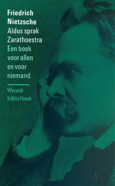 Aldus sprak Zarathoestra - Friedrich Nietzsche Aldus sprak Zarathoestra - Friedrich Nietzsche