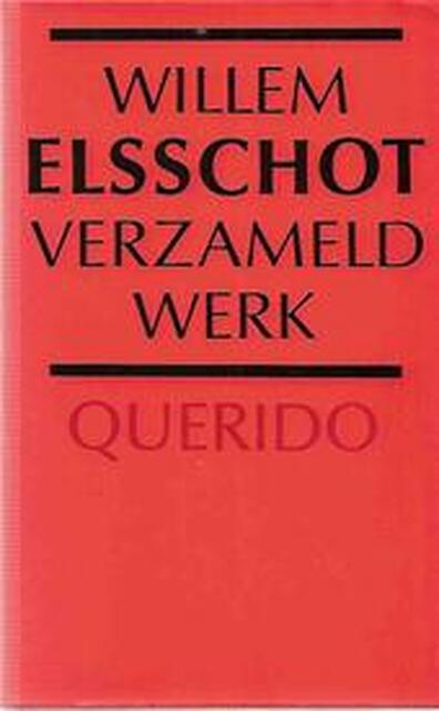 Verzameld werk - Willem Elsschot Verzameld werk - Willem Elsschot