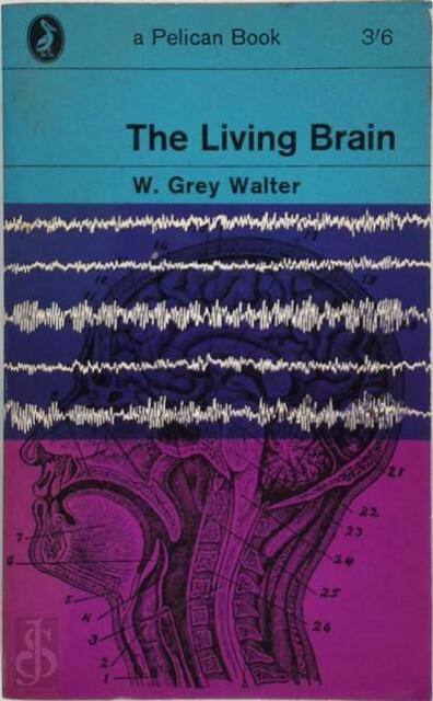 The Living Brain - Grey Walter The Living Brain - Grey Walter