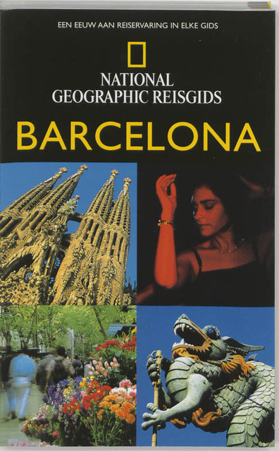 Kosmos reisgidsen National Geographic Barcelona - National Geographic Kosmos reisgidsen National Geographic Barcelona - National Geographic