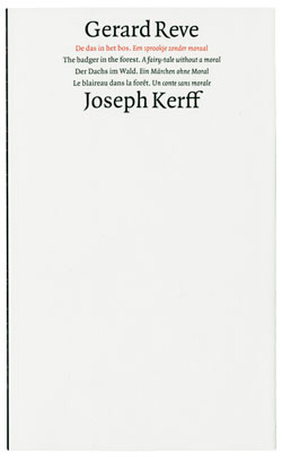 De das in het bos - Een sprookje zonder moraal - The badger in the forest - A fairy-tale without a moral - Gerard Reve, Joseph Kerff De das in het bos - Een sprookje zonder moraal - The badger in the forest - A fairy-tale without a moral - Gerard Reve, Joseph Kerff