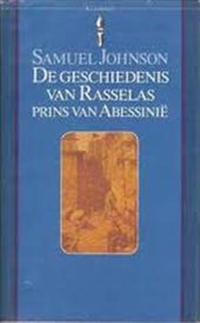 De geschiedenis van Rasselas prins van Abessinië - Samuel Johnson, Wim Tigges De geschiedenis van Rasselas prins van Abessinië - Samuel Johnson, Wim Tigges