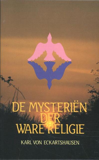 De mysteriën der ware religie - Karl von Eckartshausen De mysteriën der ware religie - Karl von Eckartshausen