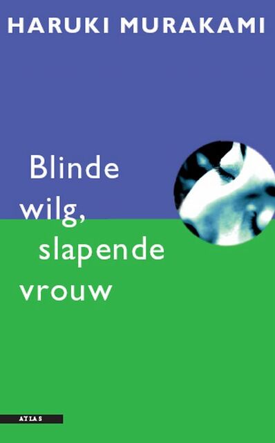 Blinde wilg, slapende vrouw - Haruki Murakami Blinde wilg, slapende vrouw - Haruki Murakami