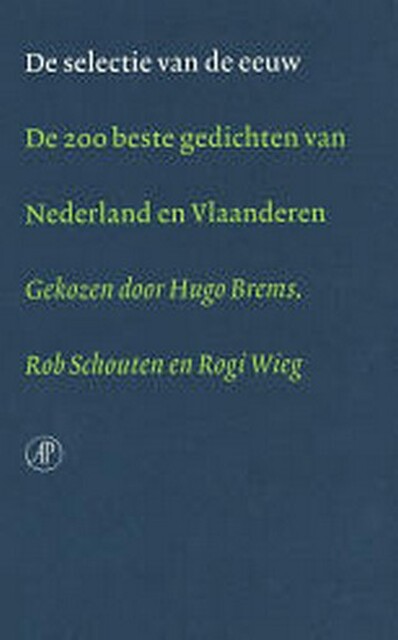 De selectie van de eeuw - Hugo Brems, Rob Schouten, Ogi Wieg De selectie van de eeuw - Hugo Brems, Rob Schouten, Ogi Wieg