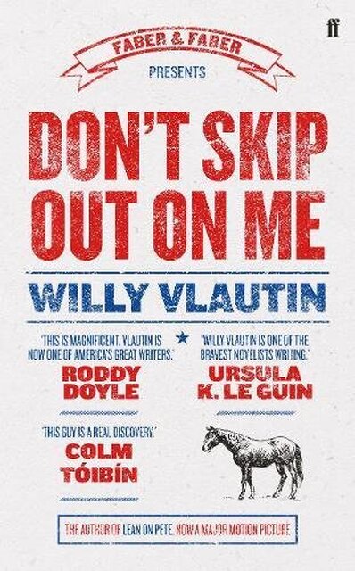 Don't Skip Out on Me - Willy Vlautin Don't Skip Out on Me - Willy Vlautin
