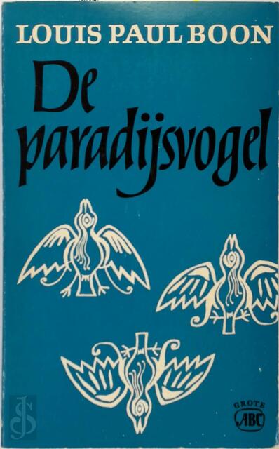 De paradijsvogel - Louis Paul Boon De paradijsvogel - Louis Paul Boon