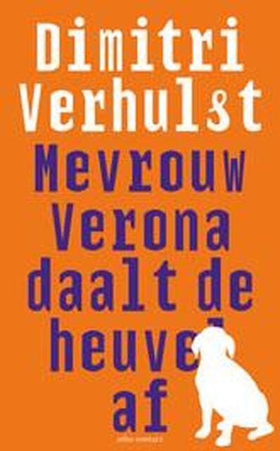 Mevrouw Verona daalt de heuvel af - Dimitri Verhulst Mevrouw Verona daalt de heuvel af - Dimitri Verhulst