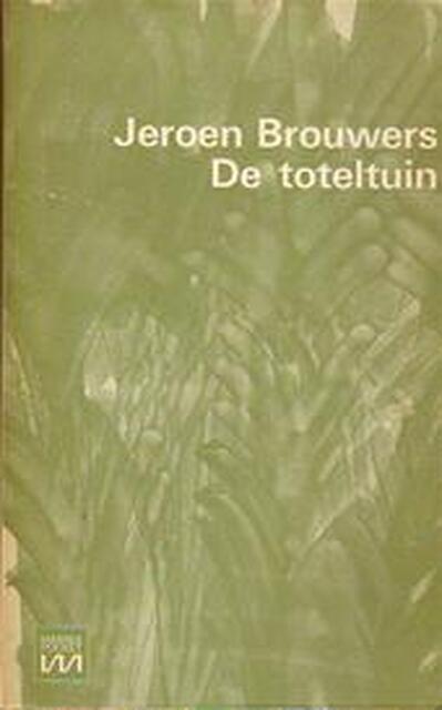 De toteltuin - Jeroen Brouwers De toteltuin - Jeroen Brouwers