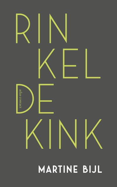 Rinkeldekink - Martine Bijl Rinkeldekink - Martine Bijl