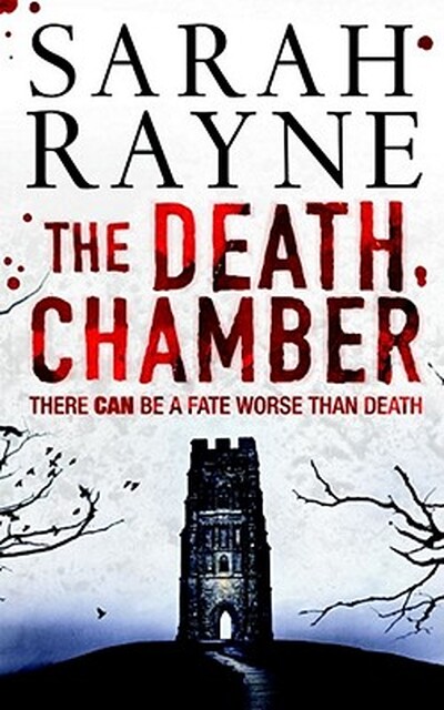 The Death Chamber - Sarah Rayne The Death Chamber - Sarah Rayne