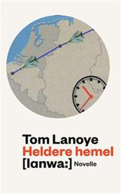 Heldere hemel - Tom Lanoye Heldere hemel - Tom Lanoye