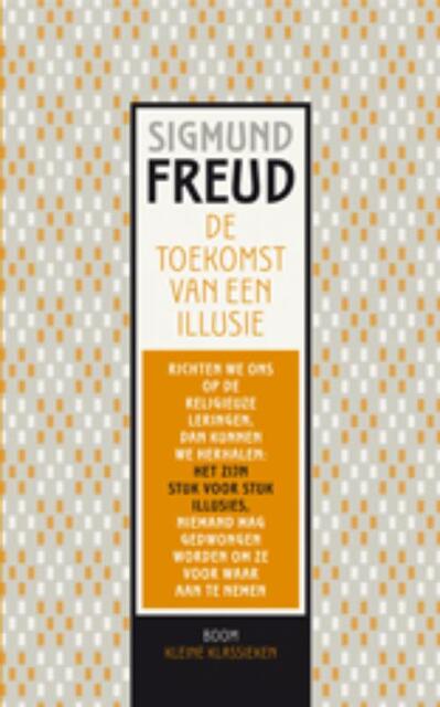 De toekomst van een illusie - Sigmund Freud De toekomst van een illusie - Sigmund Freud