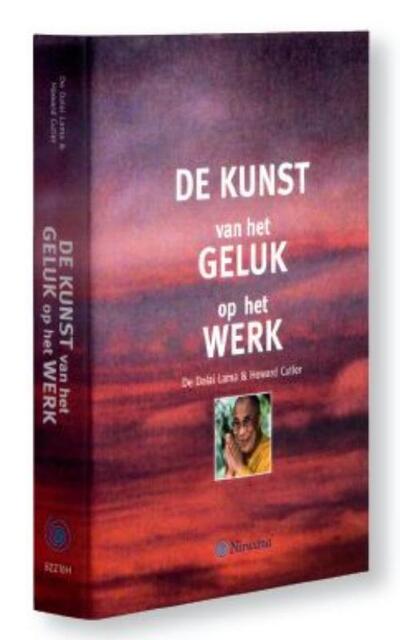 De kunst van het geluk op het werk - Dalai Lama, Howard Cutler De kunst van het geluk op het werk - Dalai Lama, Howard Cutler