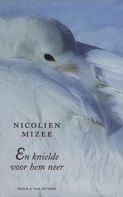 En knielde voor hem neer - Nicolien Mizee En knielde voor hem neer - Nicolien Mizee