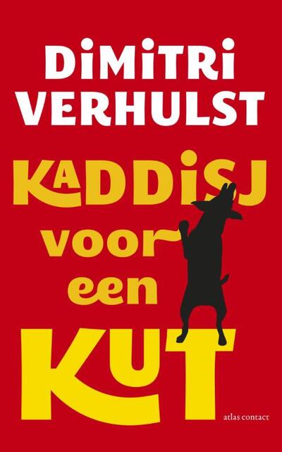 Kaddisj voor een kut - Dimitri Verhulst Kaddisj voor een kut - Dimitri Verhulst