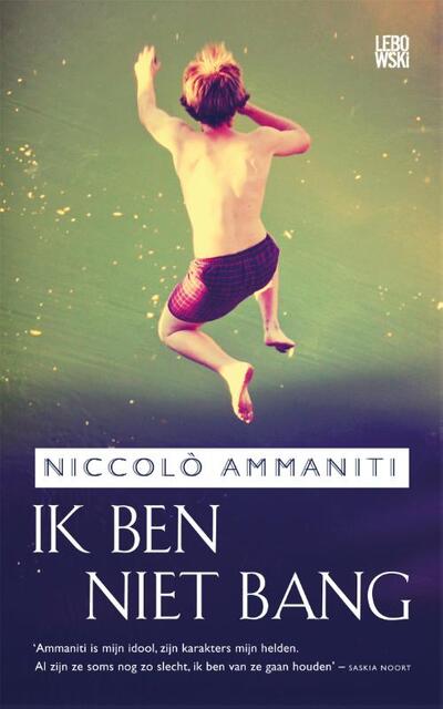 Ik ben niet bang - Niccolò Ammaniti Ik ben niet bang - Niccolò Ammaniti