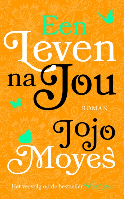 Een leven na jou - Jojo Moyes Een leven na jou - Jojo Moyes