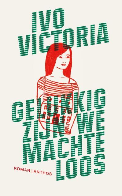 Gelukkig zijn we machteloos - Ivo Victoria Gelukkig zijn we machteloos - Ivo Victoria