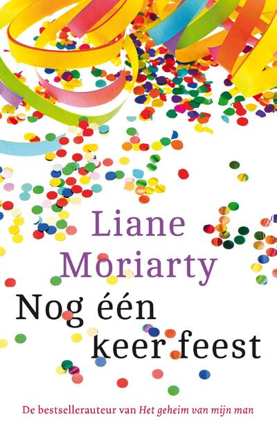 Nog één keer feest - Liane Moriarty Nog één keer feest - Liane Moriarty