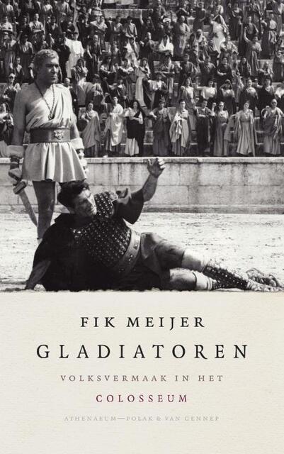 Gladiatoren - Fik Meijer Gladiatoren - Fik Meijer