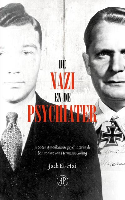 De nazi en de psychiater - Jack El-Hai De nazi en de psychiater - Jack El-Hai