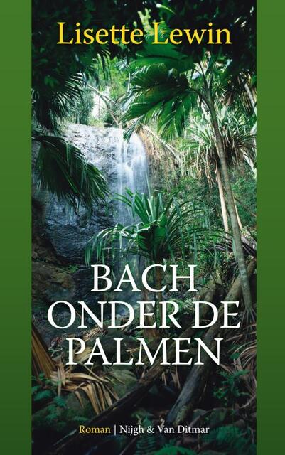 Bach onder de palmen - Lisette Lewin Bach onder de palmen - Lisette Lewin