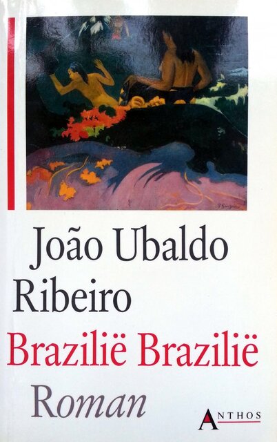 Brazilië, Brazilië - João Ubaldo Ribeiro, Harrie Lemmens Brazilië, Brazilië - João Ubaldo Ribeiro, Harrie Lemmens