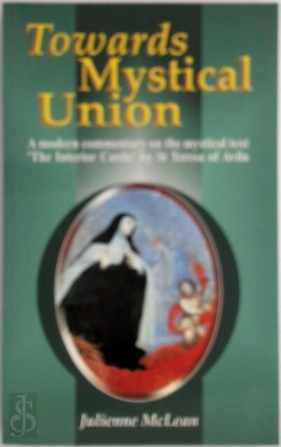 Towards Mystical Union - Julienne McLean Towards Mystical Union - Julienne McLean