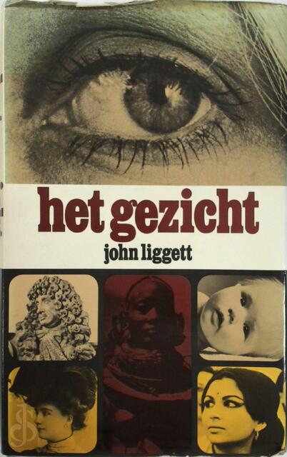 Het gezicht - John Liggett, Elly Schurink-vooren Het gezicht - John Liggett, Elly Schurink-vooren