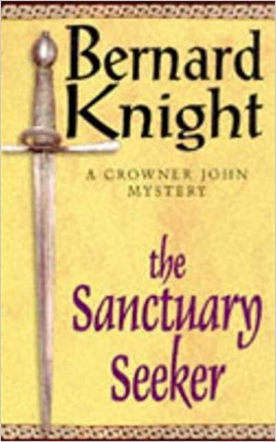 The Sanctuary Seeker - Bernard Knight The Sanctuary Seeker - Bernard Knight