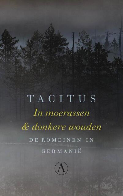 In moerassen en donkere wouden - Tacitus In moerassen en donkere wouden - Tacitus