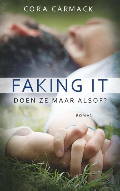 Faking it - Cora Carmack Faking it - Cora Carmack