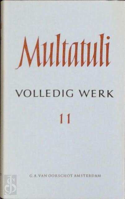 Volledig werk 11 - Multatuli Volledig werk 11 - Multatuli