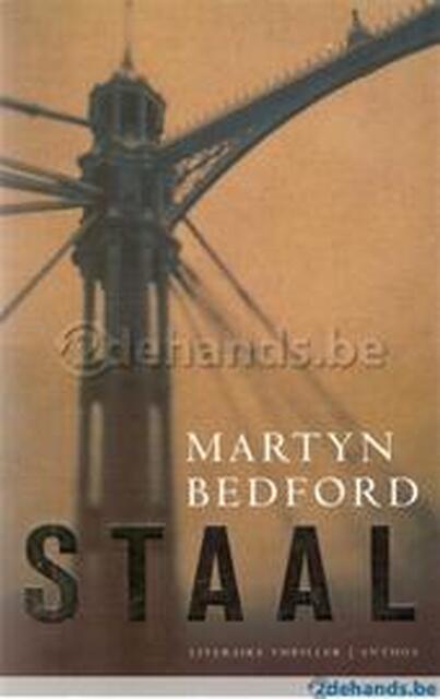 Staal - Martyn Bedford, Mieke Vastbinder Staal - Martyn Bedford, Mieke Vastbinder
