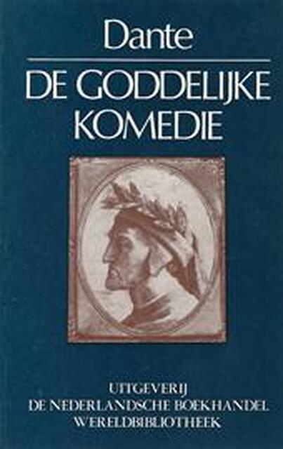 De Goddelijke Komedie - Dante Alighieri De Goddelijke Komedie - Dante Alighieri