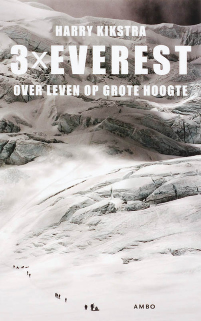 3x Everest - Harry Kikstra 3x Everest - Harry Kikstra