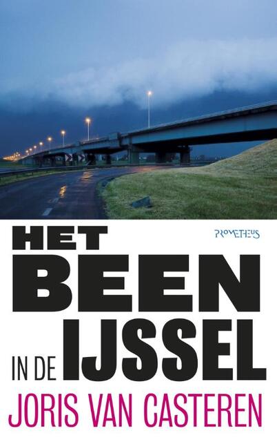 Het been in de IJssel - Joris Van Casteren Het been in de IJssel - Joris Van Casteren