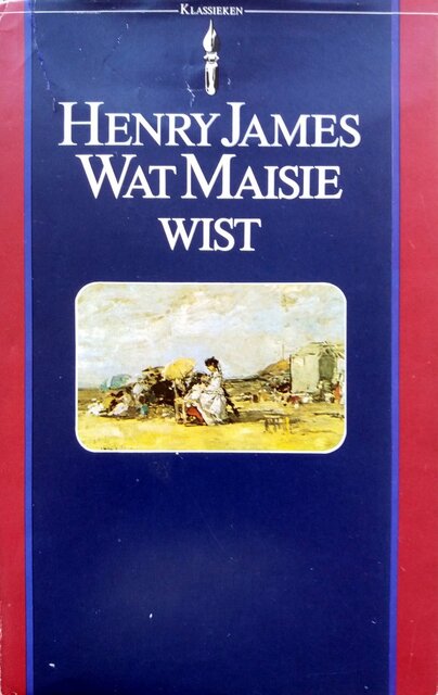 Wat Maisie wist - Henry James Wat Maisie wist - Henry James