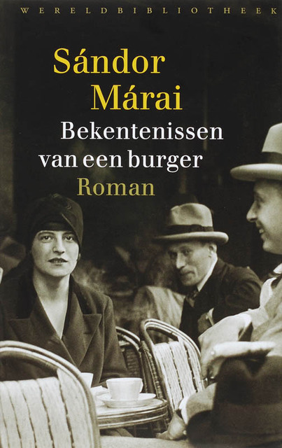 Bekentenissen van een burger - Sandor Marai Bekentenissen van een burger - Sandor Marai