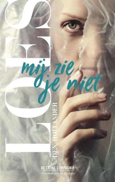 Mij zie je niet - Loes den Hollander Mij zie je niet - Loes den Hollander