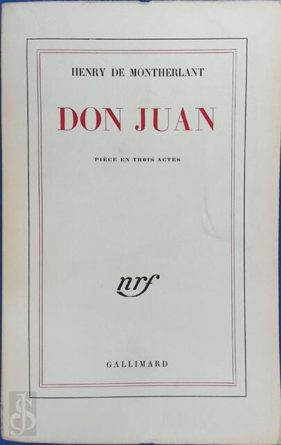 Don Juan - Henry de Montherlant Don Juan - Henry de Montherlant