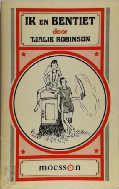 Ik en Bentiet - Tjalie Robinson Ik en Bentiet - Tjalie Robinson