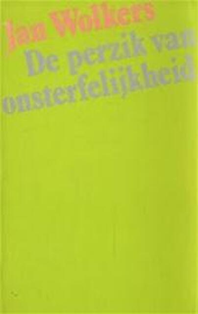 De perzik van onsterfelijkheid - J. Wolkers De perzik van onsterfelijkheid - J. Wolkers