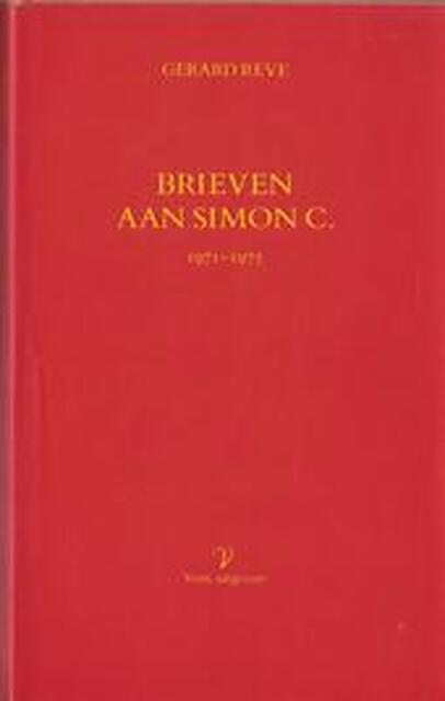 Brieven aan Simon C. 1971-1975 - Gerard Reve Brieven aan Simon C. 1971-1975 - Gerard Reve