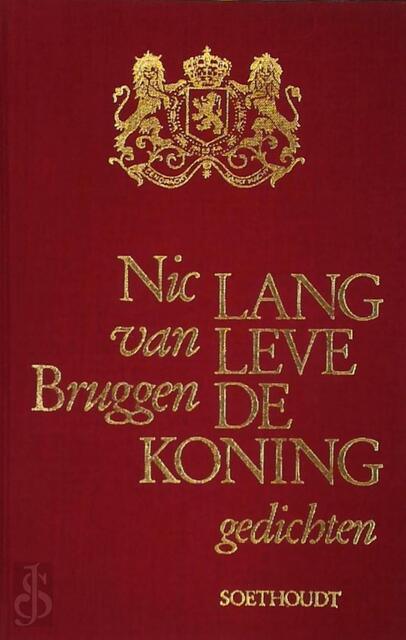 Lang leve de Koning - Nic van Bruggen Lang leve de Koning - Nic van Bruggen