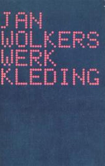 Werkkleding - Jan Wolkers Werkkleding - Jan Wolkers