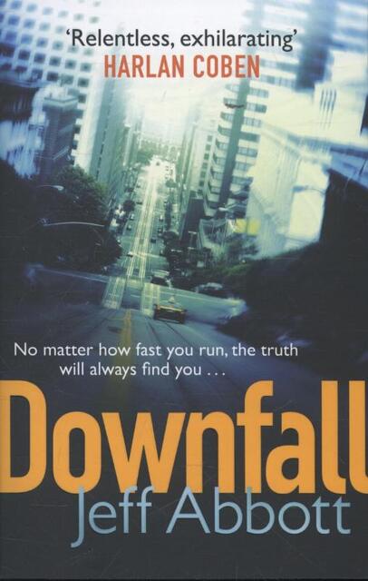 Downfall - Jeff Abbott Downfall - Jeff Abbott
